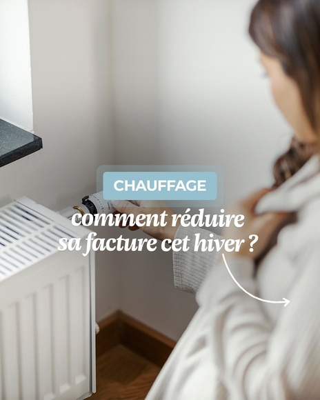comment réduire sa facture cet hiver?